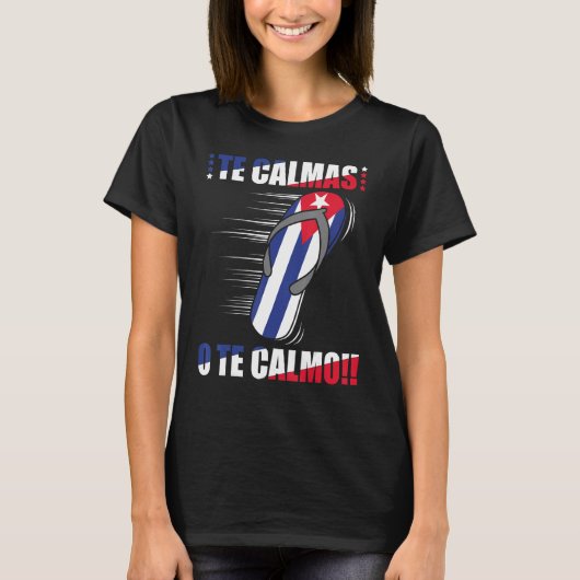 T-shirt Te Calmas O Te Calmo Espagne Cuba Drapeau Mère mam (Devant)