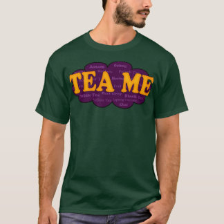 T-shirt Tea Me