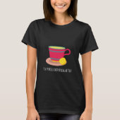 T-shirt Tea Rend tout meilleur devis teacup (Devant)
