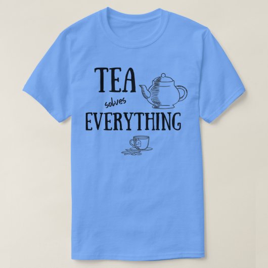 T-shirt Tea Résout Tout Tea Lover Vêtements Accessori (Design devant)