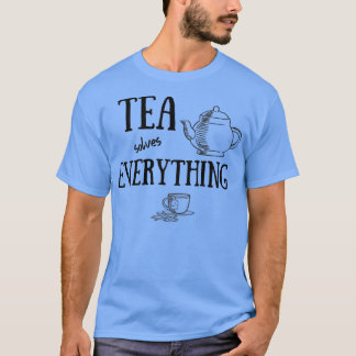 T-shirt Tea Résout Tout Tea Lover Vêtements Accessori
