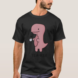 T-shirt Tea Rex - Pun Humoristique