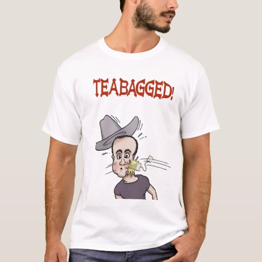 T-shirt Teabagged ! (Devant)