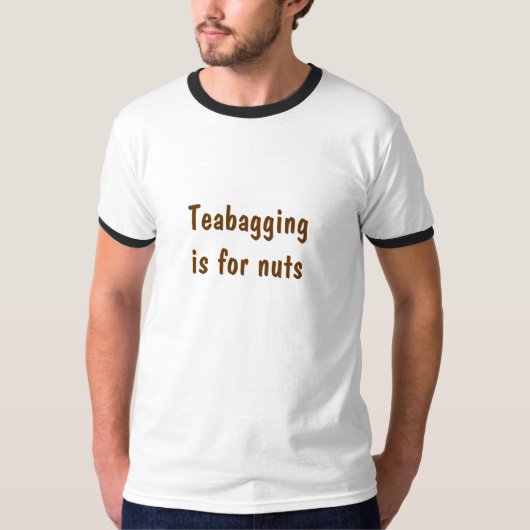 T-shirt Teabaggingis pour des écrous (Devant)