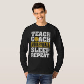 T-shirt Teach Coach Volleyball Sleep Repeat Volleyball Coa (Devant entier)