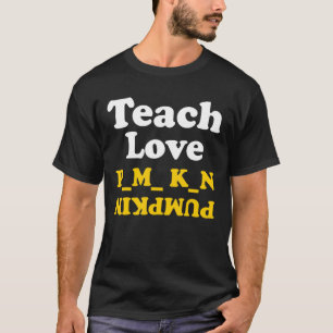 T-shirt Teach Love Citrouille Halloween Citrouilles Automn