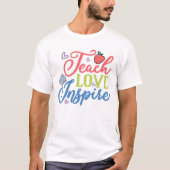 T-shirt Teach Love Inspire (Devant)
