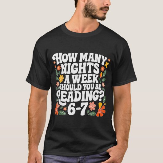 T-shirt Teacher 67 How Many Nights A Week Should You Be Re (Devant)