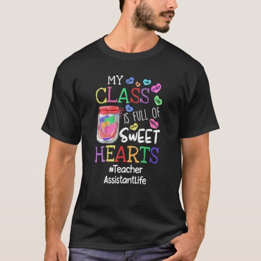 T-shirt Teacher Assistant Valentines Day My Class Is Full (Devant)
