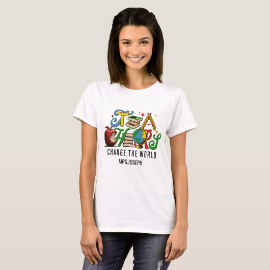 T-shirt Teacher Change The World Colorful School (Devant entier)