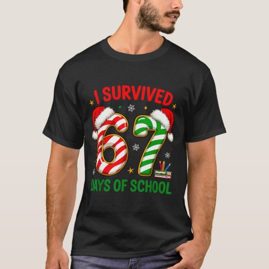 T-shirt Teacher Christmas Funny Meme I Survived 67 Days Of (Devant)