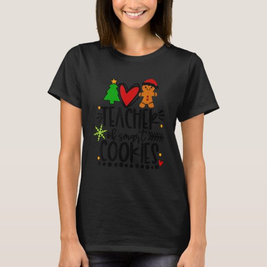 T-shirt Teacher Christmas My Students Are Smart Cookies (Devant)