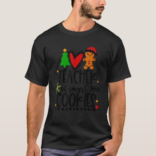 T-shirt Teacher Christmas My Students Are Smart Cookies (Devant)