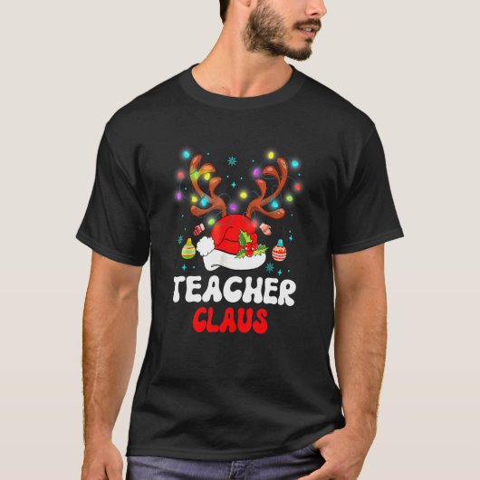 T-shirt Teacher Claus Santa Hat Reindeer Noël Light_1 (Devant)
