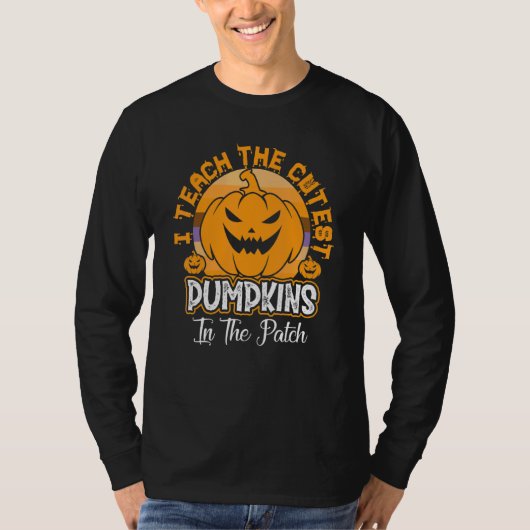 T-shirt Teacher Halloween I Teach The Cutest Pumpkins In T (Devant)