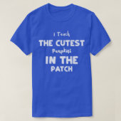 T-shirt Teacher I Teach The Cutest Pumpkins In The Pat  (Design devant)