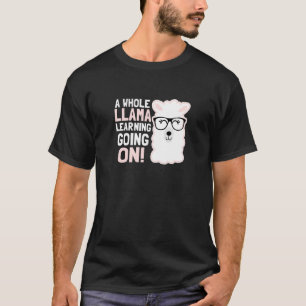 T-shirt Teacher Llama Design Whole Learning Going On