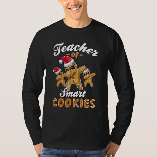 T-shirt Teacher of Smart Cookies Dabbing Gingerbread Chris (Devant)