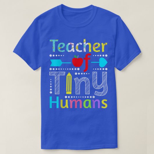 T-shirt Teacher Of Tiny Humans  (Design devant)