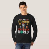 T-shirt Teacher Space - My Students Are Out Of This World_ (Devant entier)