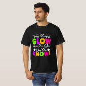 T-shirt Teacher Today You Will Glow (Devant entier)