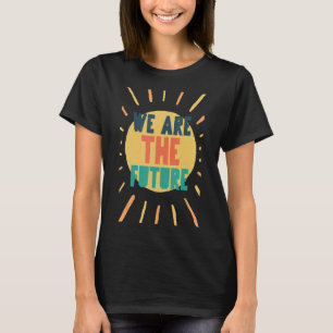 T-shirt Teacher We Are the Future Retro Back To School St