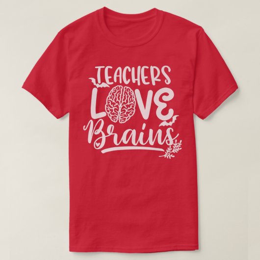 T-shirt Teachers Love Brains Spooky Teacher Funny Hallowee (Design devant)
