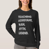T-shirt Teaching Assistant Man Myth Legend (Devant)
