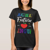 T-shirt Teaching Future Bilinguals Spanish Teachers Back T (Devant)