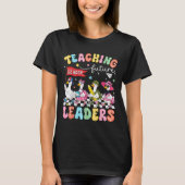 T-shirt Teaching Future Leaders Led By A Silly Goose Back  (Devant)