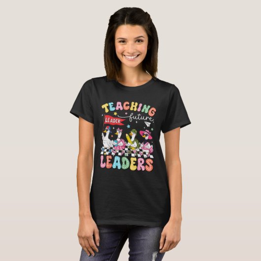 T-shirt Teaching Future Leaders Led By A Silly Goose Back  (Devant entier)