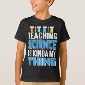 T-shirt Teaching Science Is Definitely My Favorite Thing (Devant)