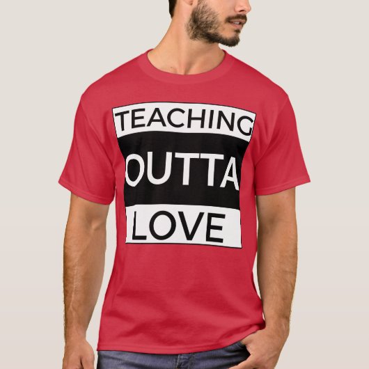 T-shirt Teachning Outta Love girl (Devant)