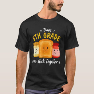 T-shirt Team 5th Grade We Stick Together Pread Jam