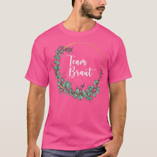 T-shirt Team Bride I Floral Wreath Wedding Boho Style Euca