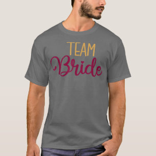 T-shirt Team Bride Matching Wedding And Bachelorette Party