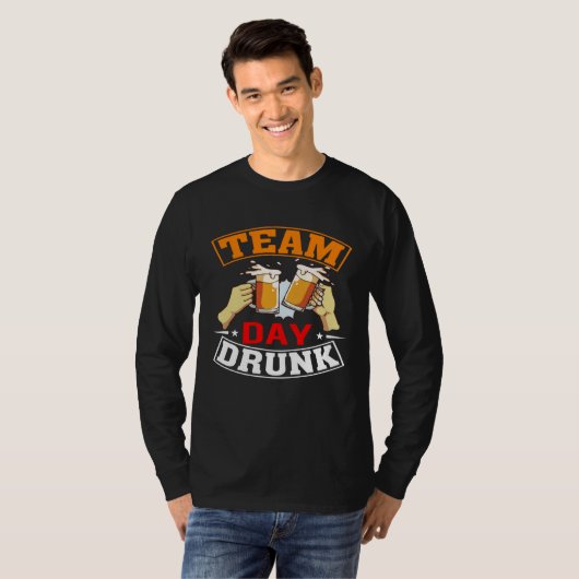 T-shirt Team Day Drunk Beer Garage Day Drinker (Devant entier)