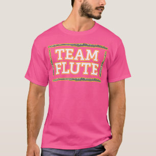 T-shirt Team Flute Une Flute Amusante Pour Flutist Ou Flut