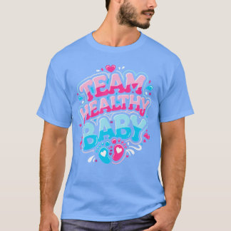 T-shirt Team Healthy Baby Baby Gender Reveal Party gift gi