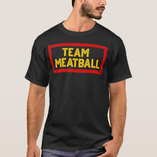 T-shirt Team Meatball for Italian Chef Foodie Protein Love