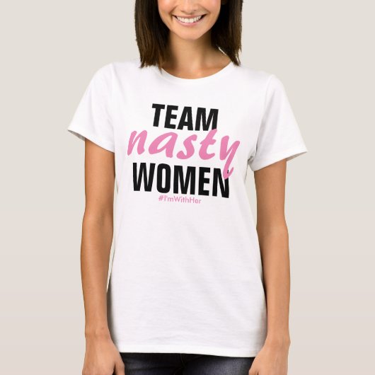 T-shirt "Team Nasty Women" Tee (Devant)