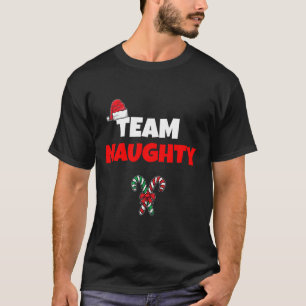 T-shirt Team Naughty Nice Funny Vacances Noël T Chemise