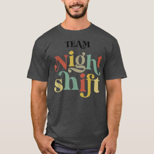 T-shirt TEAM Night Shift Nurse ICU Nurse Team Critical Car