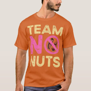 T-shirt Team No Nuts Drôle Genre Révéler Fille Matching Fa