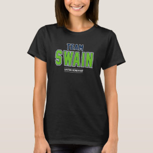 T-shirt Team Swain Fiers Nom de famille Nom de famille