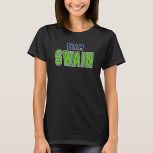 T-shirt Team Swain Nom de famille Fier Nom de famille
