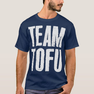 T-shirt Team Tofu Vegan Slogan Design humoristique