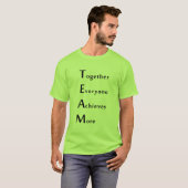 T-shirt Team - Together - Everyone - Achieves - More (Devant entier)