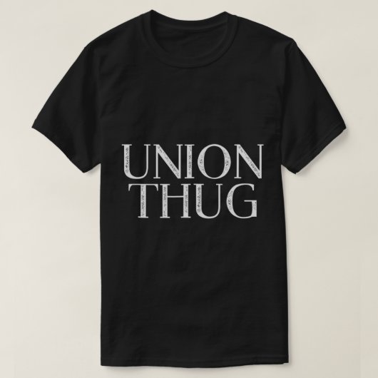 T-shirt Teamsters Union Thug Travailleurs du fer Plumbers  (Design devant)