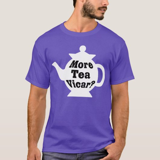 T-shirt Teapot - Plus de thé Vicar ? - Noir sur blanc (Devant)